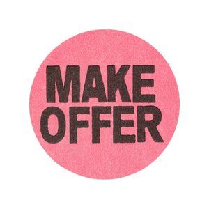 I accept most offers!